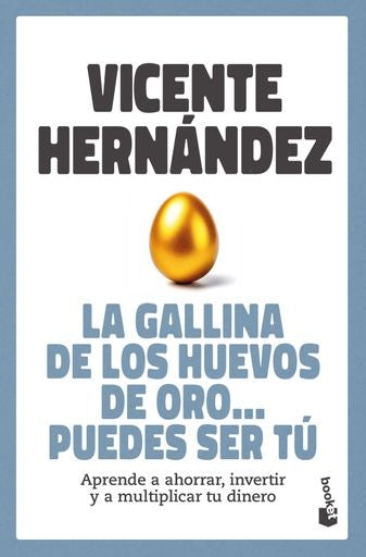 LA GALLINA DE LOS HUEVOS DE ORO... PUEDES SER TÚ