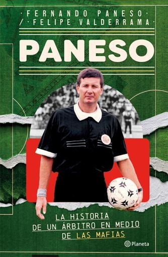 PANESSO. LA HISTORIA DE UN ÁRBITRO EN MEDIO DE LAS MAFIAS | VLADIMIR PÉREZ MOJICA