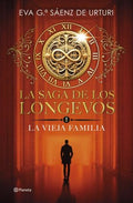 LA SAGA DE LOS LONGEVOS 1. LA VIEJA FAMILIA | EVA GARCÍA SÁENZ DE URTURI