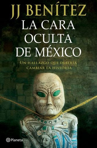 La cara oculta de México | J.J. Benítez