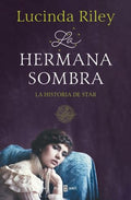 LA HERMANA SOMBRA | LUCINDA RILEY