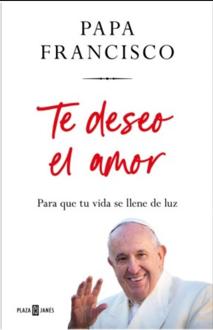 TE DESEO EL AMOR | JORGE BERGOGLIO