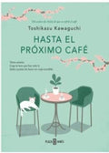 HASTA EL PRÓXIMO CAFÉ | TOSHIKAZU KAWAGUCHI
