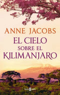 CIELO SOBRE EL KILIMANJARO, EL | ANNE JACOBS