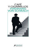 CAFE Y CIGARILLOS | FERDINAND VON SCHIRACH