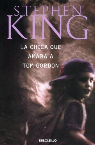 LA CHICA QUE AMABA A TOM GORDON | KING STEPHEN