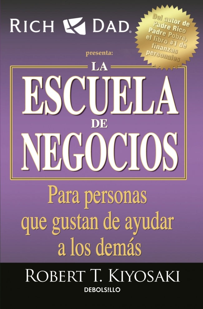 LA ESCUELA DE NEGOCIOS | ROBERT T KIYOSAKI