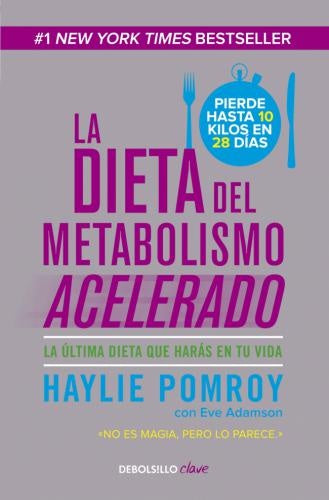LA DIETA DEL METABOLISMO ACELERADO | EVE HAYLIE POMROY; ADAMSON