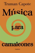 MUSICA PARA CAMALEONES | CAPOTE TRUMAN