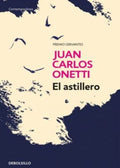 EL ASTILLERO | ONETTI JUAN CARLOS