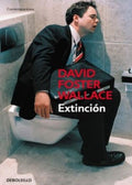 EXTINCIÓN | FOSTER WALLACE DAVID