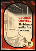SIN BLANCA EN PARÍS Y LONDRES | GEORGE ORWELL