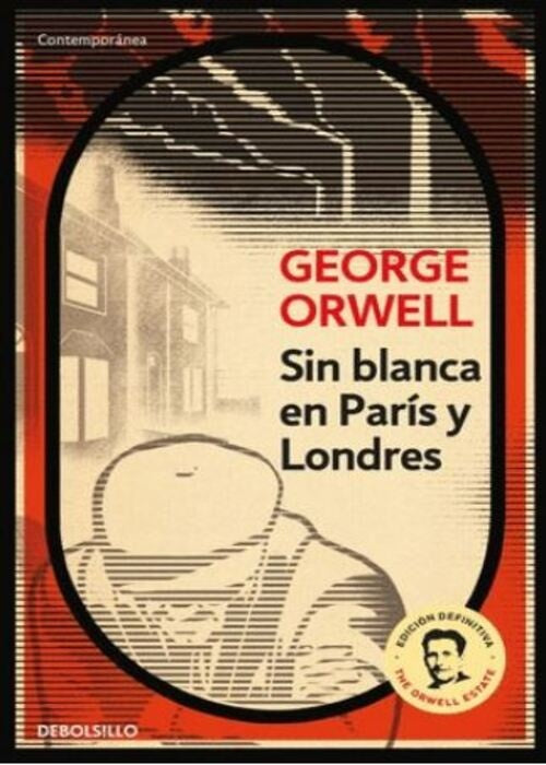 SIN BLANCA EN PARÍS Y LONDRES | GEORGE ORWELL