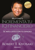 INCREMENTA TU IQ FINANCIERO | ROBERT T KIYOSAKI