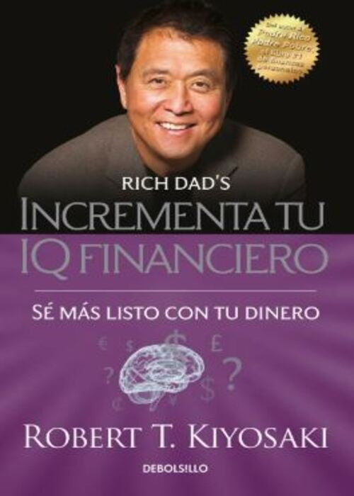 INCREMENTA TU IQ FINANCIERO | ROBERT T KIYOSAKI