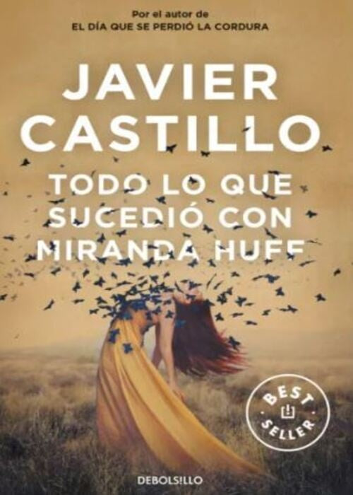 TODO LO QUE SUCEDIÓ CON MIRANDA HUFF | JAVIER CASTILLO PAJARES