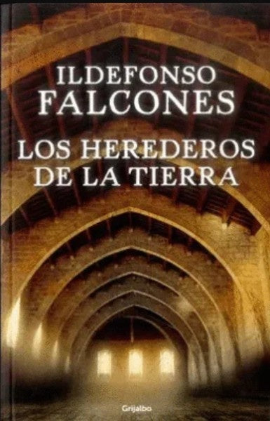 LOS HEREDEROS DE LA TIERRA | ILDEFONSO FALCONES DE SIERRA
