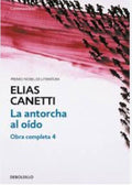 LA ANTORCHA AL OÍDO | CANETTI ELIAS