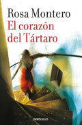 EL CORAZÓN DEL TÁRTARO | ROSA MONTERO