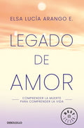 LEGADO DE AMOR | ELSA LUCÍA ARANGO ESCOBAR