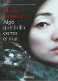ALGO QUE BRILLA COMO EL MAR | KAWAKAMI HIROMI
