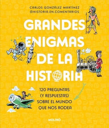 GRANDES ENIGMAS DE LA HISTORIA | CARLOS ANDRÉS MARTÍNEZ GONZÁLEZ