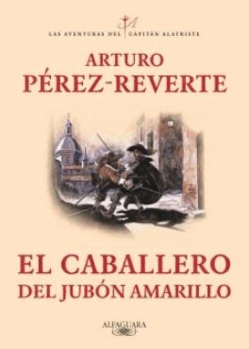 EL CABALLERO DEL JUBÓN AMARILLO | PEREZ-REVERTE ARTURO