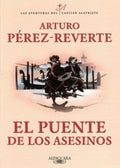 EL PUENTE DE LOS ASESINOS | PEREZ-REVERTE ARTURO