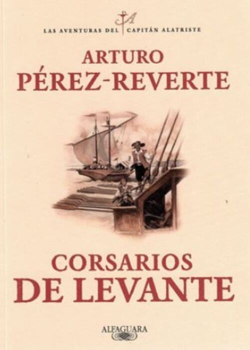 CORSARIOS DE LEVANTE | PEREZ-REVERTE ARTURO