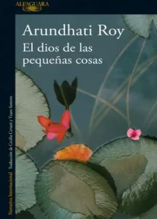 EL DIOS DE LAS PEQUEÑAS COSAS | ARUNDHATI ROY