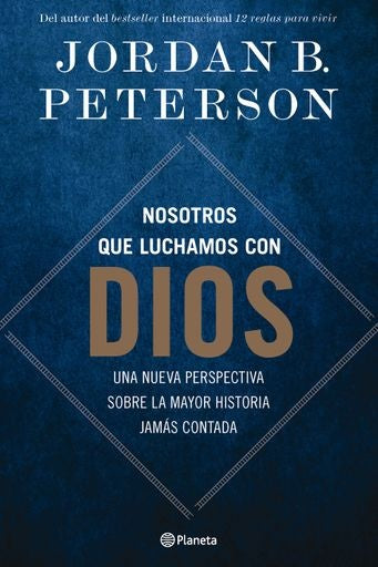 NOSOTROS QUE LUCHAMOS CONTRA DIOS | JORDAN B. PETERSON