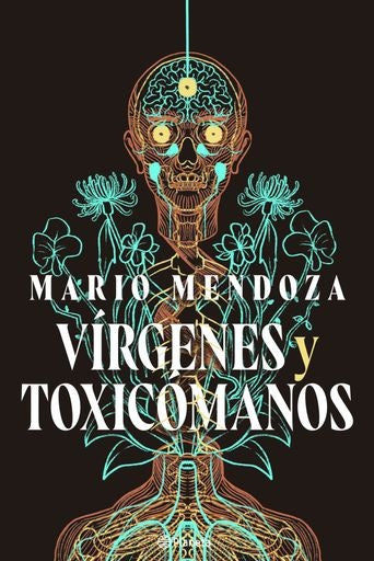 VÍRGENES Y TOXICÓMANOS | MARIO MENDOZA