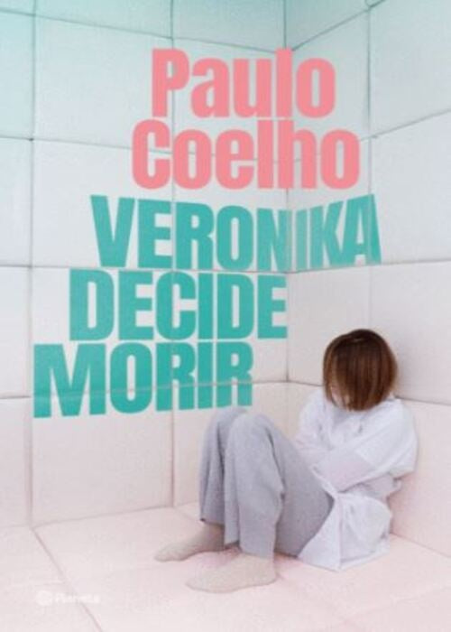 VERONIKA DECIDE MORIR | PAULO COEHLO