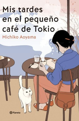 MIS TARDES EN EL PEQUEÑO CAFÉ DE TOKIO | MICHIKO AOYAMA