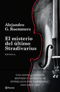 EL MISTERIO DEL ÚLTIMO STRADIVARIUS | ALEJANDRO G. ROEMMERS