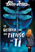 LA ÚLTIMA VEZ QUE PIENSO EN TI | BLUE JEANS