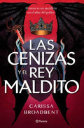 LAS CENIZAS Y EL REY MALDITO | BROADBENT CARISSA