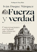 FUERZA Y VERDAD | IVÁN DUQUE
