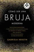 CÓMO SER UNA BRUJA MODERNA | GABRIELA HERSTIK