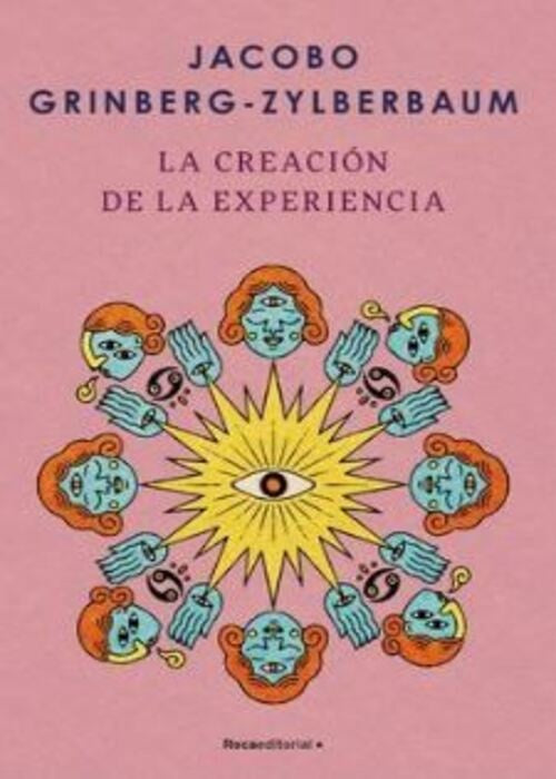 LA CREACIÓN DE LA EXPERIENCIA | JACOBO GRINBERG ZYLBERBAUM