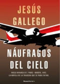 NÁUFRAGOS DEL CIELO | JESUS GALLEGO IZQUIERDO