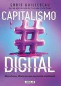 CAPITALISMO DIGITAL | GUILLEBEAU CHRIS