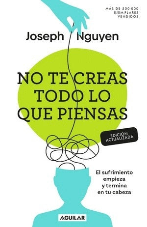 No te creas todo lo que piensas | NGUYEN JOSEPH