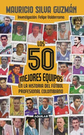 50 MEJORES EQUIPOS DE FUTBOL LOS EN LA HISTORIA | SILVA GUZMAN MAURICIO