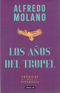 Los años del tropel | MOLANO ALFREDO