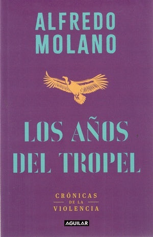 Los años del tropel | MOLANO ALFREDO