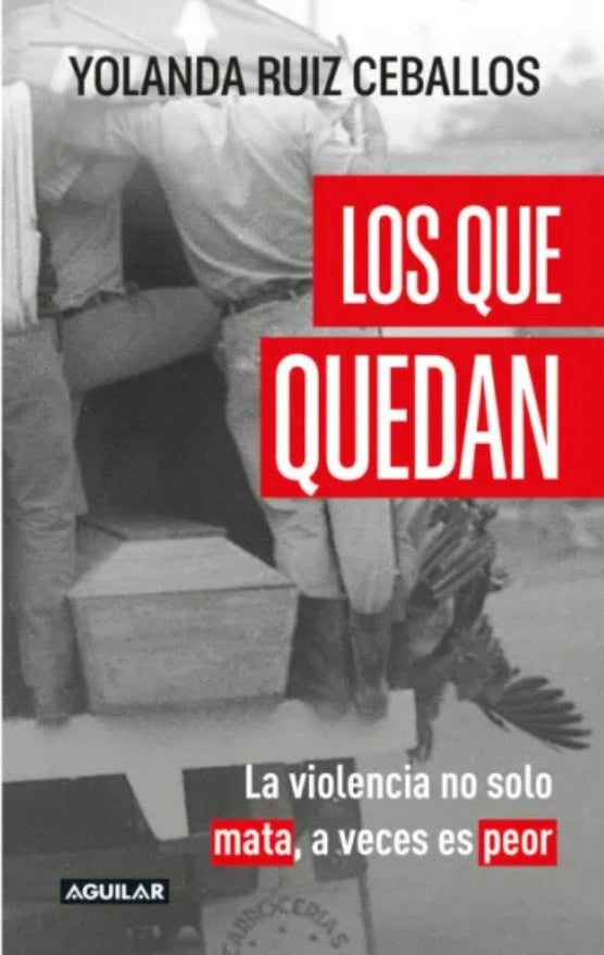 Los que quedan | Ana Yolanda Ruiz Ceballos