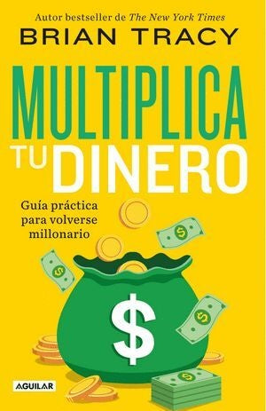 Multiplica tu dinero | BRIAN TRACY