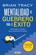 MENTALIDAD DE GUERRERO PARA EL ÉXITO | BRIAN TRACY