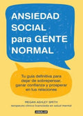 ANSIEDAD SOCIAL PARA GENTE NORMAL | MEGAN ASHLEY SMITH